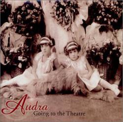 Audra : Going to the Theatre